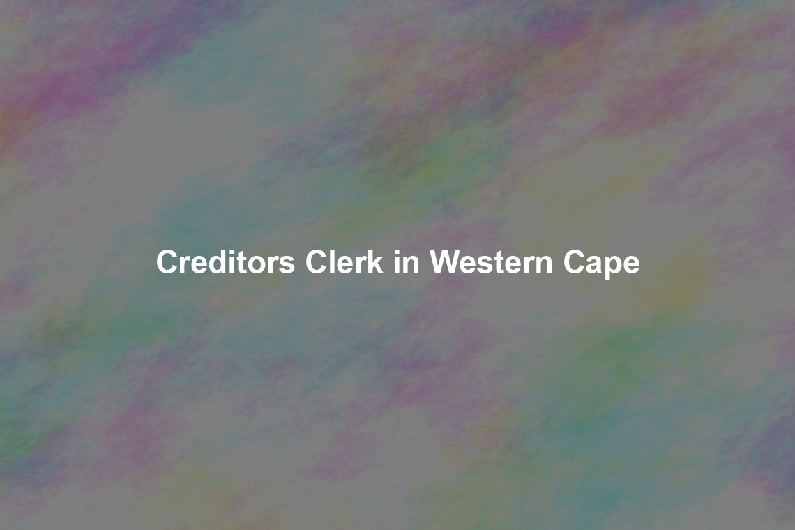 Creditors Clerk in Western Cape