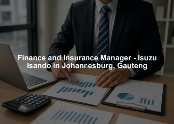 Finance and Insurance Manager - Isuzu Isando in Johannesburg, Gauteng