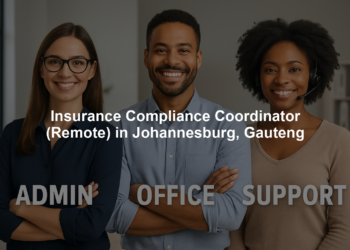 Insurance Compliance Coordinator (Remote) in Johannesburg, Gauteng