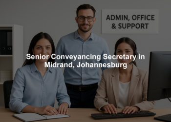 Senior Conveyancing Secretary in Midrand, Johannesburg