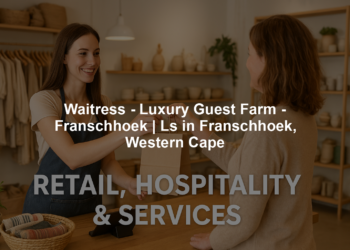 Waitress - Luxury Guest Farm - Franschhoek | Ls in Franschhoek, Western Cape