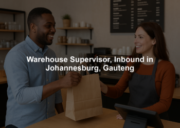 Warehouse Supervisor, Inbound in Johannesburg, Gauteng